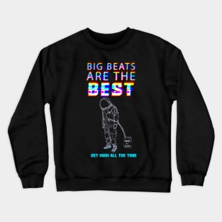 Get High All The Time Astronauts Crewneck Sweatshirt